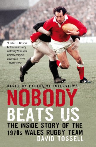Nobody Beats Us: The Inside Story of the 1970s Wales Rugby Team von MAINSTREAM PUBLISHING CO